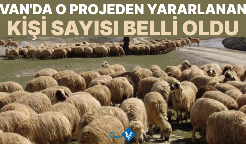 Van’da o projeden faydalanan kişi sayısı belli oldu