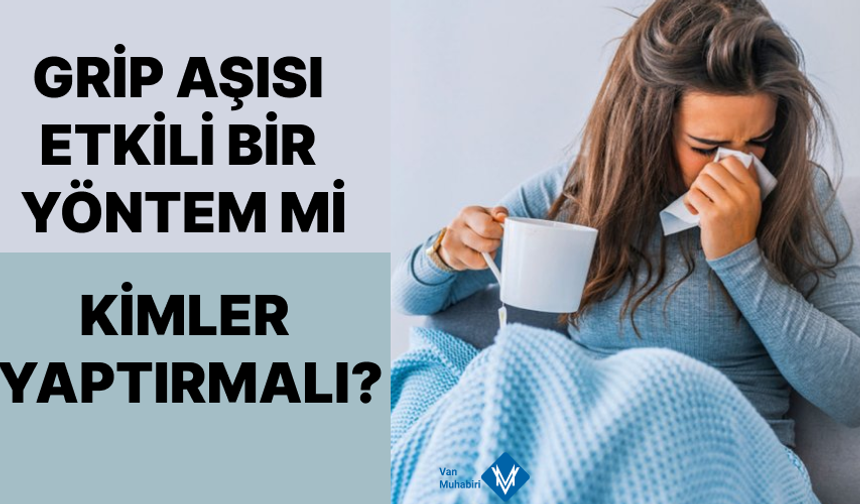 Grip aşısı etkili bir yöntem mi, kimler yaptırmalı? Prof. Dr. Serdar Gül uyarıyor