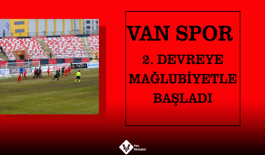 Van Spor, 2. devreye mağlubiyetle başladı